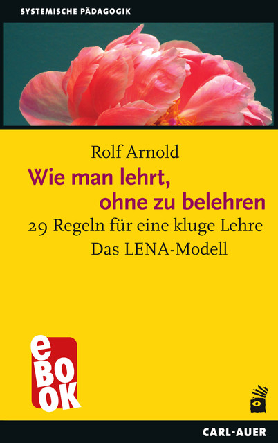 Wie man lehrt, ohne zu belehren, Rolf Arnold