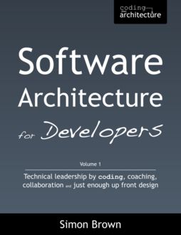 Software Architecture for Developers : Volume 1, Simon Brown