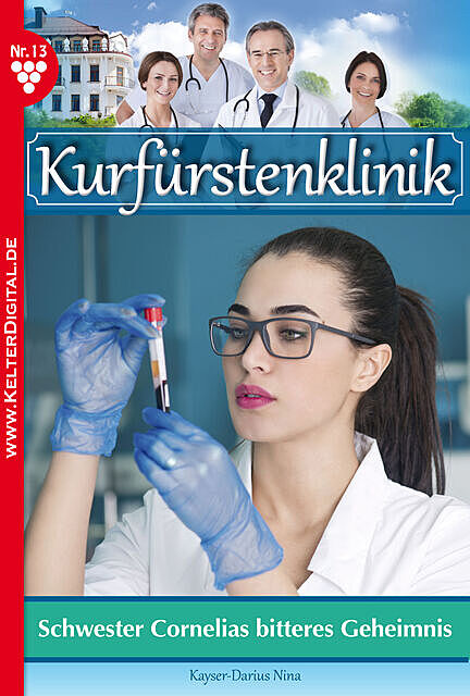 Kurfürstenklinik 13 – Arztroman, Nina Kayser-Darius