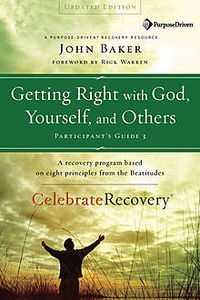 Getting Right with God, Yourself, and Others Participant's Guide 3, John Baker