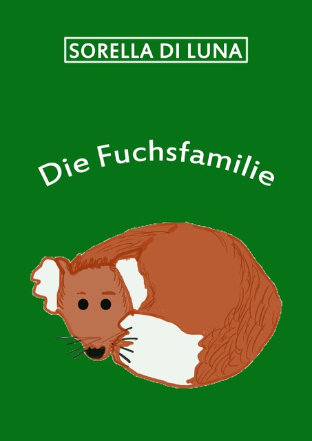 Die Fuchsfamilie, Sorella Di Luna