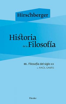 Historia de la filosofía III, Johannes Hirschberger, Raúl Gabás