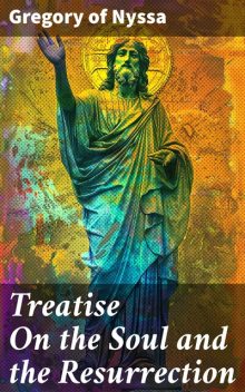 On the Soul and the Resurrection, Gregory of Nyssa