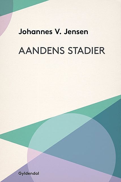 Aandens Stadier, Johannes V. Jensen