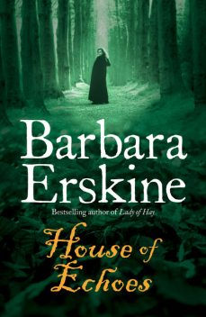 House of Echoes, Barbara Erskine