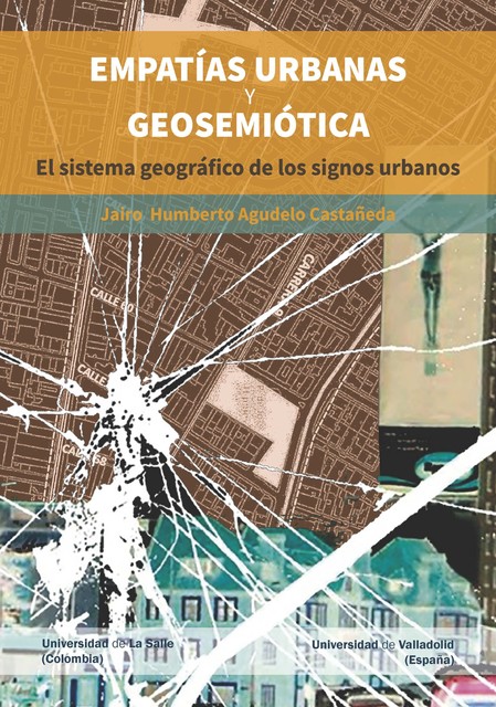 Empatías urbanas y geosemiótica, Jairo Humberto Agudelo Castañeda
