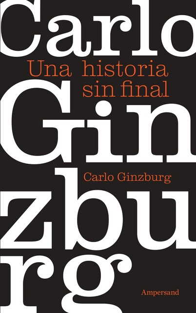 Una historia sin final, Carlo Ginzburg
