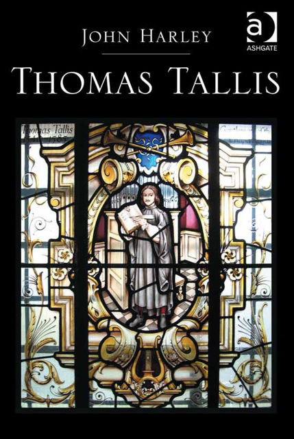 Thomas Tallis, John Harley