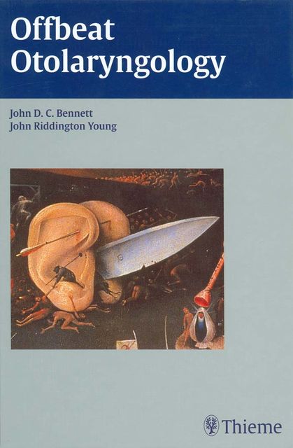 Offbeat Otolaryngology, John Bennett, John Riddington-Young