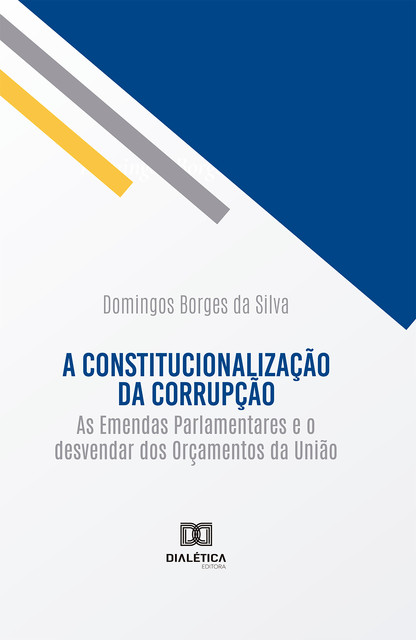 A constitucionalização da corrupção, Domingos Borges da Silva