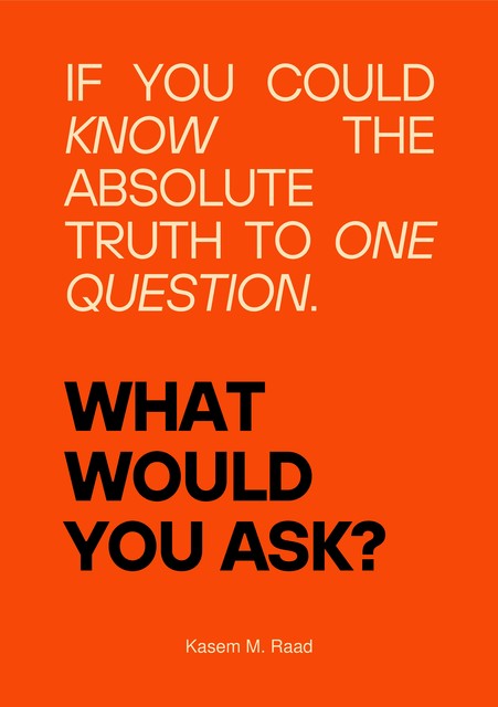 What Would You Ask, Kasem M. Raad