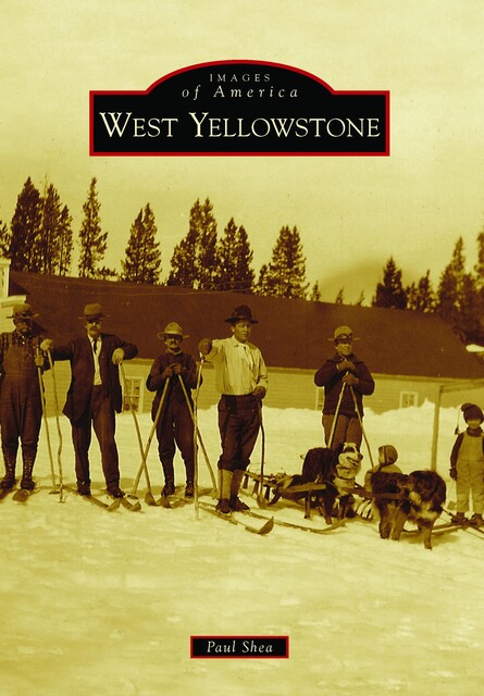 West Yellowstone, Paul Shea