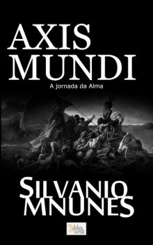 Axis Mundi, SILVANIO M NUNES