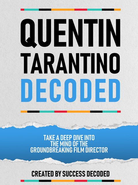 Quentin Tarantino Decoded, Success Decoded