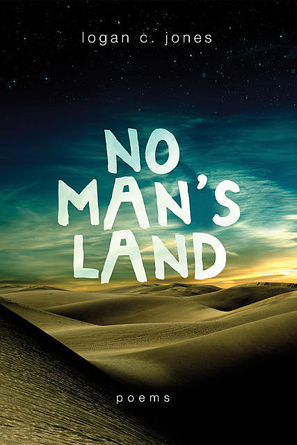 No Man’s Land, Logan C. Jones