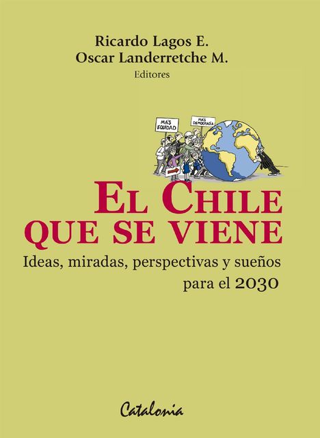 El Chile que se viene, Oscar Landerretche, Ricardo Lagos