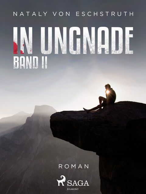 In Ungnade – Band II, Nataly Von Eschstruth