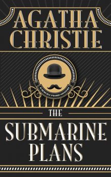 The Submarine Plans, Agatha Christie