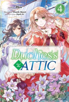 Duchess in the Attic: Volume 4, Mori