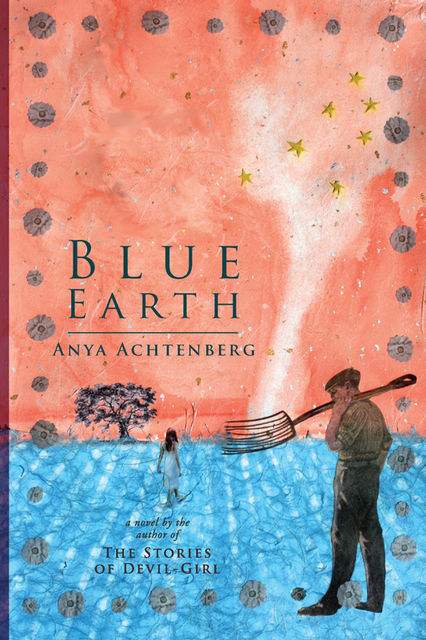Blue Earth, Anya Achtenberg