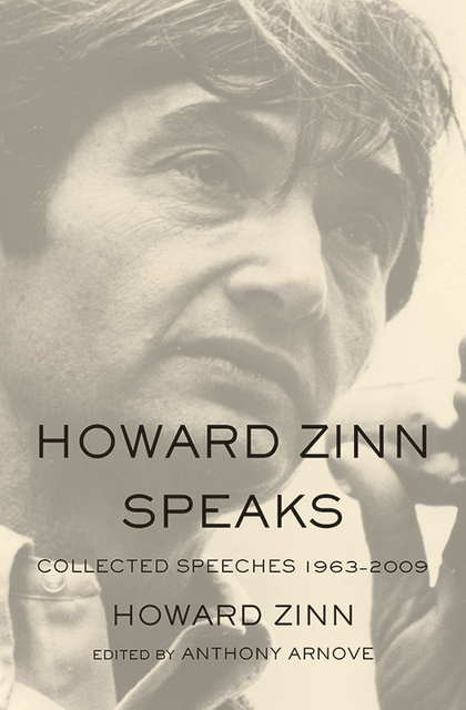 Howard Zinn Speaks, Howard Zinn