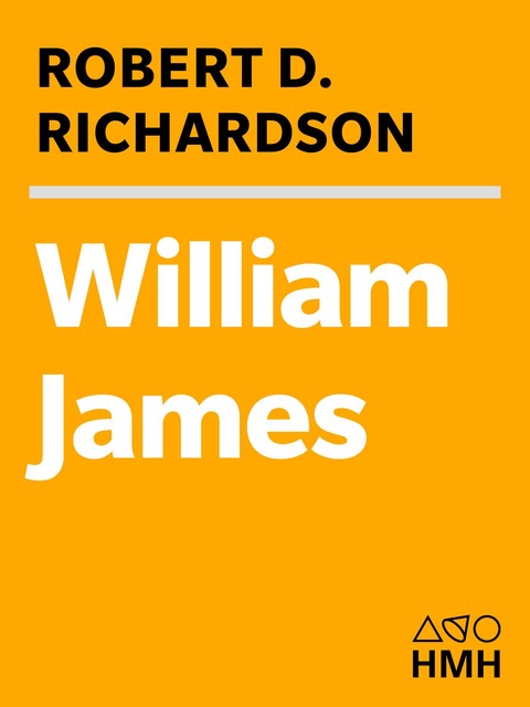 William James, Robert D. Richardson