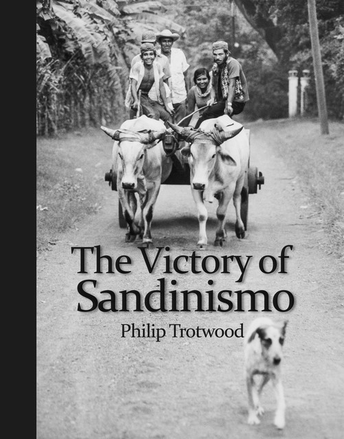 The Victory of Sandinismo, Philip Trotwood