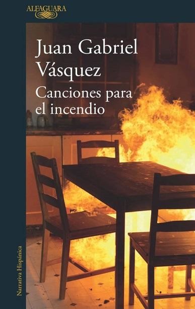 Canciones para el incendio, Juan Gabriel Vásquez