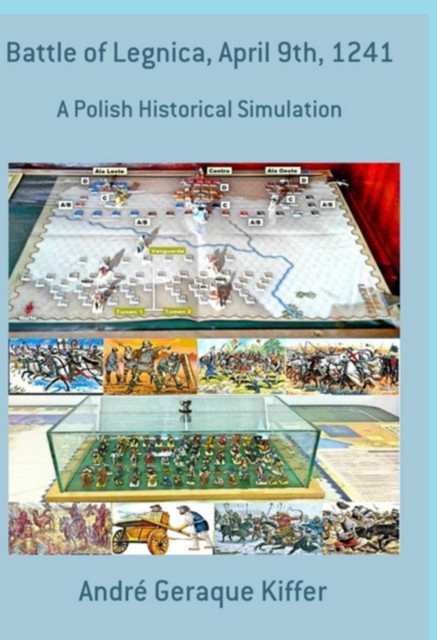 Battle Of Legnica, April 9th, 1241, André Geraque Kiffer