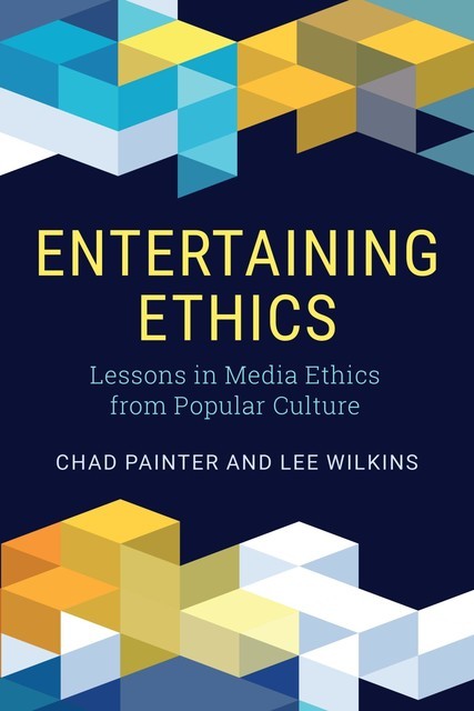 Entertaining Ethics, Chad Painter, Lee Wilkins