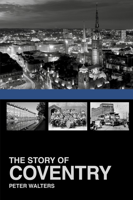 The Story of Coventry, Peter Walters