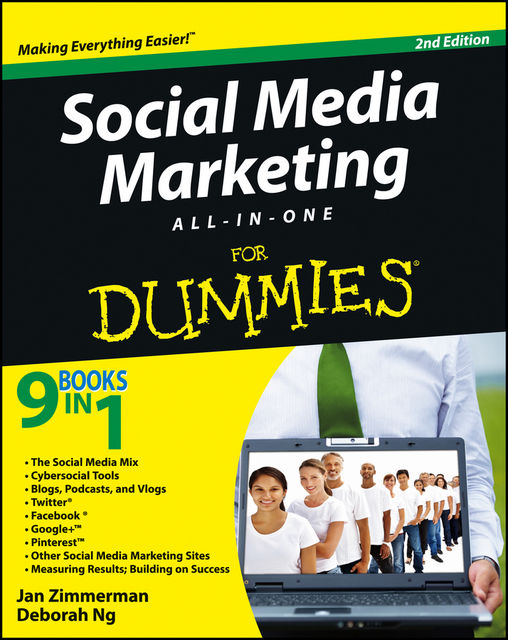 Social Media Marketing All-in-One For Dummies, Deborah Ng, Jan Zimmerman