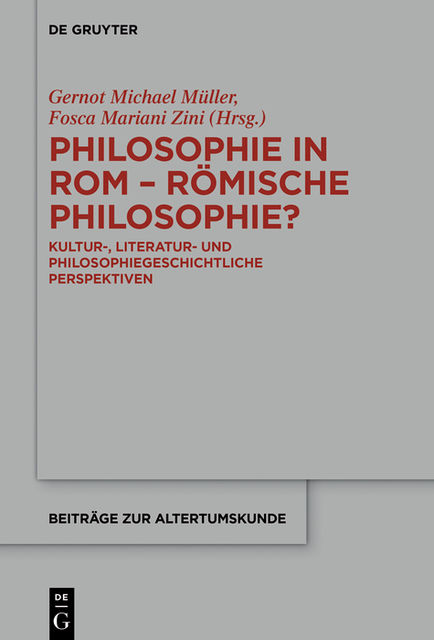 Philosophie in Rom – Römische Philosophie, Fosca Mariani Zini, Gernot Michael Müller