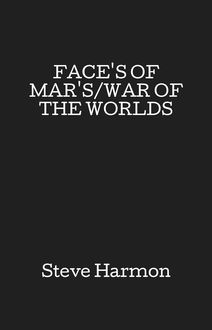 FACE'S OF MAR'S/WAR OF THE WORLDS, Steve Harmon