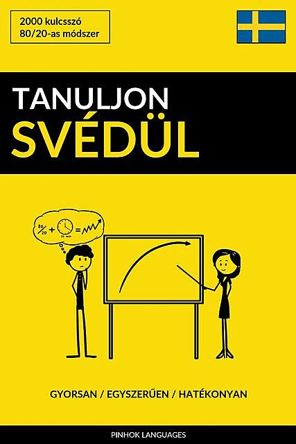 Tanuljon Svédül – Gyorsan / Egyszerűen / Hatékonyan, Pinhok Languages