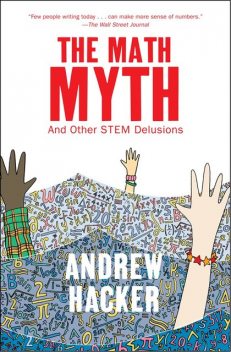 The Math Myth, Andrew Hacker