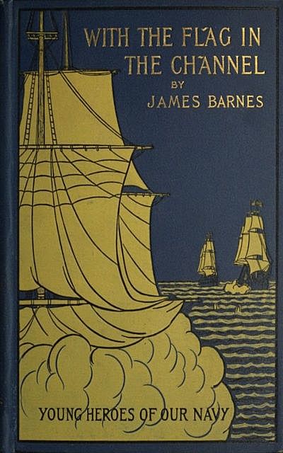 With the Flag in the Channel, James Barnes