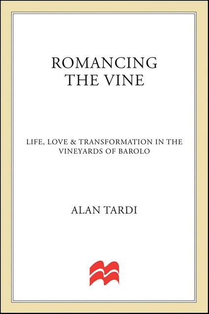 Romancing the Vine, Alan Tardi