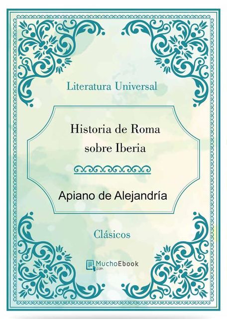 Historia de Roma sobre Iberia, Apiano De Alejandría