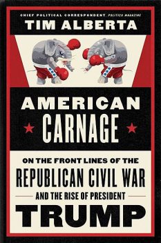 American Carnage, Tim Alberta