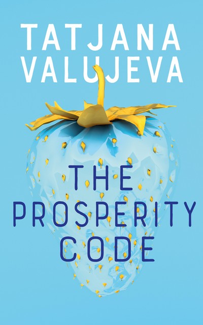 The Prosperity Code, Tatjana Valujeva
