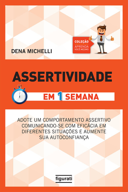 Assertividade em uma semana, Dena Michelli