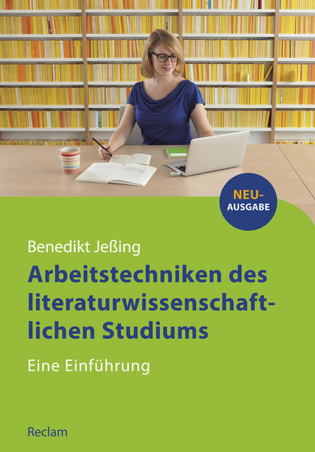 Arbeitstechniken des literaturwissenschaftlichen Studiums, Benedikt Jeßing
