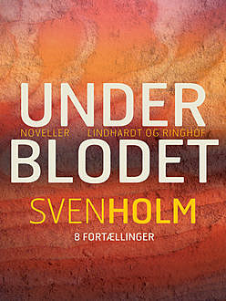 Under blodet, Sven Holm