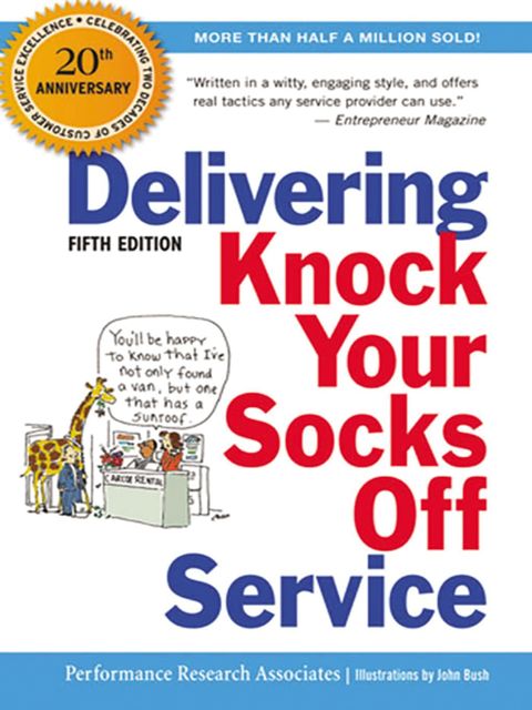 Delivering Knock Your Socks Off Service, Performance Research Associates