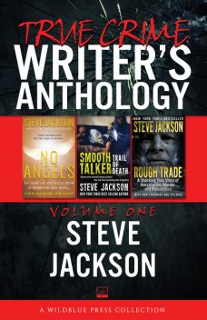 True Crime Writers Anthology, Volume One, Steve Jackson