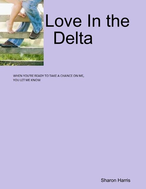 Love In the Delta, Sharon Harris