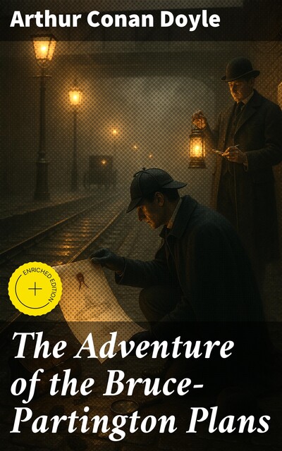 The Adventure of the Bruce-Partington Plans, Arthur Conan Doyle