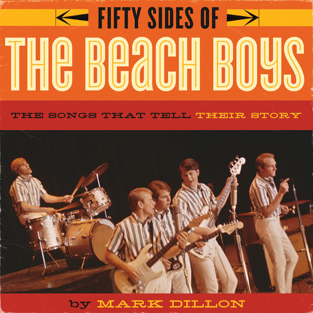 Fifty Sides of the Beach Boys, Mark Dillon