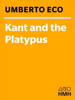 Kant and the Platypus, Umberto Eco